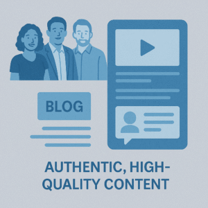 Authentic, High-Quality Content